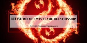 Definition of Twin Flame Relationship