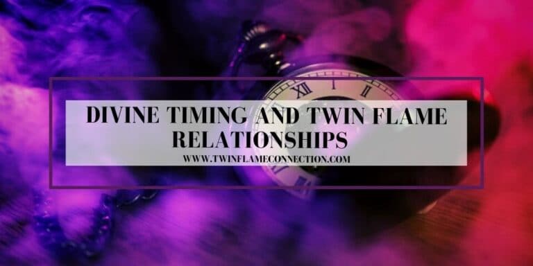 Divine Timing and Twin Flame Relationships