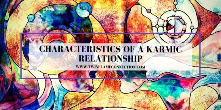 Characteristics of a Karmic Relationship